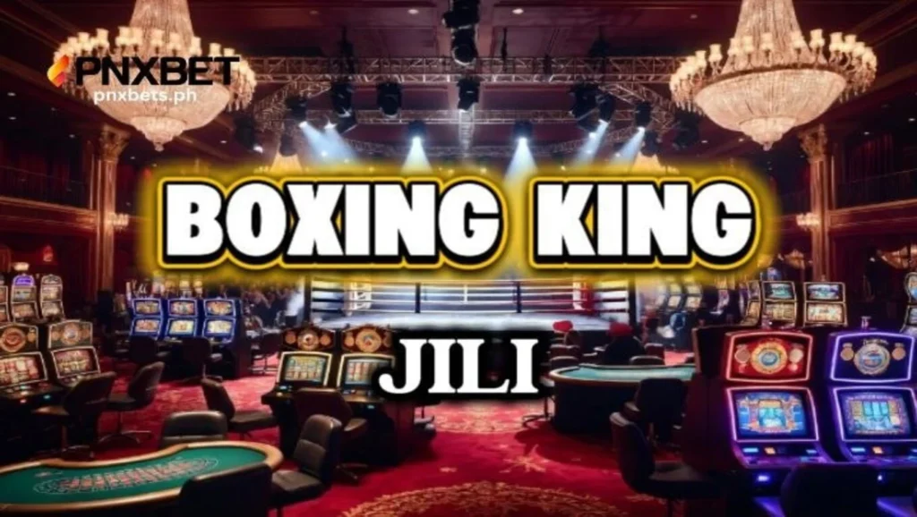 Boxing King JILI: Kumpletong Gabay Sa Laro